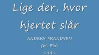 Anders Frandsen  Lige der hvor hjertet slår 1991 [upl. by Trever]