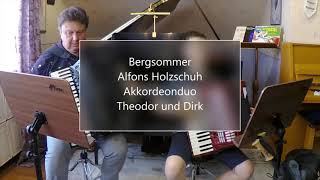 quotBergsommerquot A Holzschuh Akkordeonduo gespielt von Theodor P und Dirk H [upl. by Berga]