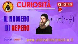 Il numero di Nepero  Curiosità matematiche  Andrea il matematico [upl. by Eamaj]