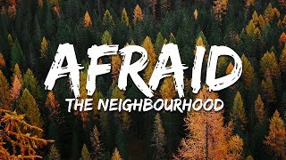 The Neighbourhood  Afraid Lyrics [upl. by Torr]