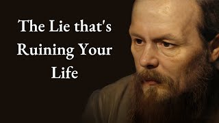 Why Lying to Yourself is Ruining Your Life  Fyodor Dostoevsky [upl. by Childers]