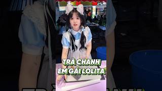 TIỆM TRÀ CHANH CỦA EM GÁI LOLITA food [upl. by Ettener]