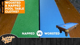 Choosing a Pool Table Cloth  WORSTED vs NAPPED  Which is better [upl. by Hcnarb561]