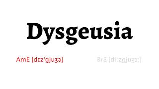 How to Pronounce Dysgeusia in American English and British EnglishDysgeusia [upl. by Puna]