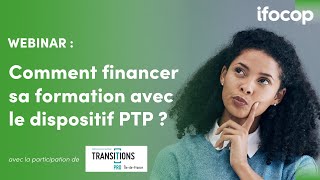 Comment financer sa formation avec le Projet de Transition Professionnelle [upl. by Arhaz463]