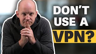 Dont Use a VPNits not the ultimate security fix youve been told [upl. by Tobi]