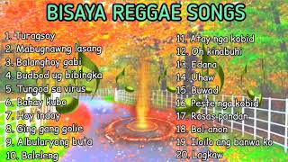 Bisaya songs reggae version Turagsoy Mabugnawng lasang balanghoy gabi budbod ug bibingka amp more [upl. by Jammin]