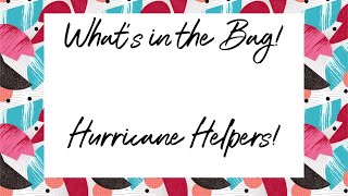 What’s in the bag Hurricane Helpers [upl. by Bethesda776]