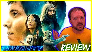 Proximity  Movie Review Indie Sci Fi [upl. by Roel761]