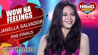 Janella Salvador  Wow Na Feelings  Himig Handog 2017 Pre Finals [upl. by Llehctim]