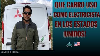 Que carro uso para trabajar como electricista en Estados unidos [upl. by Aeila]