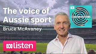 Bruce McAvaney — what a legend what a champion  Podcast  ABC Conversations  Listen [upl. by Newbold]