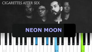 Cigarettes After Sex  Neon Moon Piano Tutorial [upl. by Arber944]