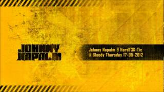 Johnny Napalm amp HardT3kTic  Bloody Thursday 17052012 [upl. by Stilla]