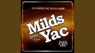 Milds with the Yac Black amp Mild Song [upl. by Thunell461]