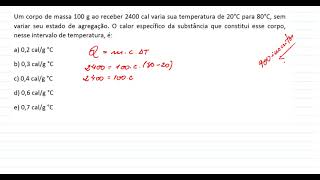 Um corpo de massa 100 g ao receber 2400 cal varia sua temperatura de 20°C para 80°C sem variar [upl. by Audrye607]