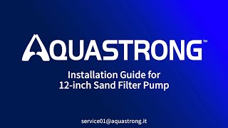 Aquastrong 12Inch Sand Filter Pump Installation Guide [upl. by Analli]