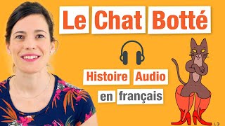 Le Chat Botté  Histoire Audio en Français  Charles Perrault [upl. by Anisirhc]