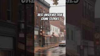 The Most Disturbing Unsolved True Crime Stories [upl. by Kylander]