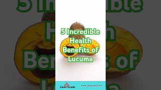 5 Incredible Health Benefits of Lucuma You Need to Know  carecrash [upl. by Wall]