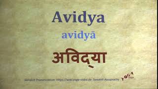 Avidya अविद्या avidyā Sanskrit Pronunciation [upl. by Mandal]