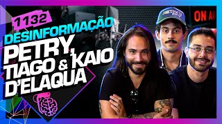 ARTHUR PETRY TIAGO E KAIO DELAQUA PODCAST DESINFORMAÇÃO  Inteligência Ltda Podcast 1132 [upl. by Ernesto]