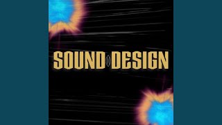 Sound Design [upl. by Renata814]