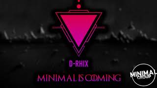 DRHIX  MINIMAL IS COMING  BEST MINIMAL TECHNO MIX 2019 SUMMER [upl. by Needan879]