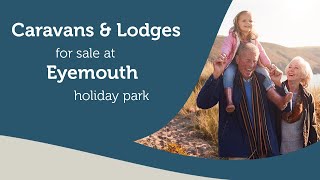 Caravans amp Lodges For Sale at Eyemouth Holiday Park  Berwickshire Scotland [upl. by Elik889]