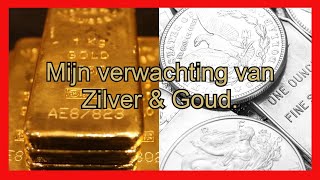 Mijn verwachting van Zilver amp Goud [upl. by Eentruok]