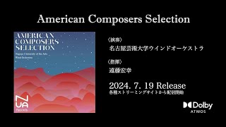 American Composers Selection  Nagoya University of the Arts Wind Orchestra [upl. by Adnomar49]