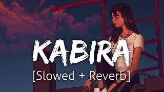 Kabira SlowedReverb  Yeh Jawaani Hai Deewani  Lofi  Textaudio [upl. by Ofori]