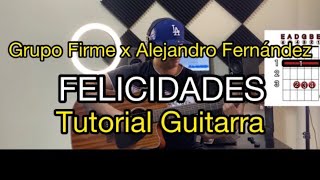 FELICIDADES  Grupo Firme x Alejandro Fernández  TUTORIAL GUITARRA Acordes  TABS  Buscando Notas [upl. by Enia]