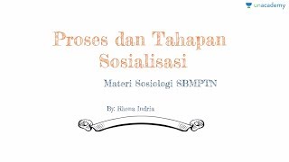 Proses dan Tahapan Sosialisasi Sosiologi  SBMPTN UN SMA [upl. by Atsahs]