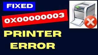 Printer error 0x00000003 on Windows 11  10 Fixed [upl. by Enitsuga]