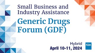 Generic Drugs Forum GDF 2024 Regulatory Considerations to Enhance Generic Drug Access  Day 2 [upl. by Ahsieker]