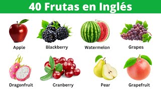 40 Nombres de Frutas en Inglés  Vocabulario en inglés [upl. by Hedve]