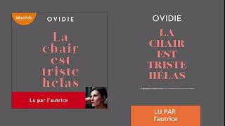 « La chair est triste hélas » dOvidie lu par lautrice [upl. by Peatroy240]