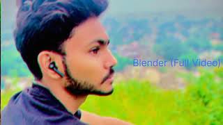 Blender Full Video masoom Sharma  song trending youtube [upl. by Pietje]