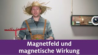 Das Magnetische Feld und die Wirkung des magnetischen Feldes [upl. by Eon]