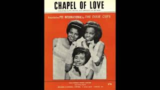 THE DIXIE CUPS quotCHAPEL OF LOVEquot 1964 FULL BALANCED STEREO REMIX WITH STEREO VOCALS [upl. by Sancha]