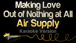 Air Supply  Making Love Out of Nothing at All Karaoke Version [upl. by Novaat]