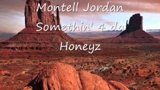 Montell Jordan  Somethin 4 da Honeyz [upl. by Bria373]