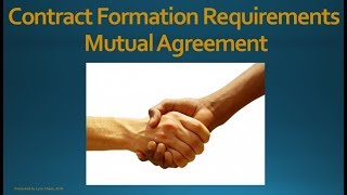 Contract Formation Requirements  2 Mutual Agreement [upl. by Baynebridge]