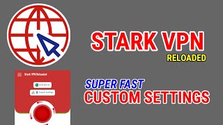 Unlock Full Internet Speed Stark VPN Reloaded Custom Settings Tutorialquot [upl. by Hanny770]