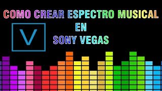 Como Hacer el Espectro de Audio en SONY VEGAS [upl. by Atikehs]