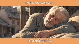 Rip Van Winkle Full Audiobook By Washington Irving [upl. by Schlesinger]