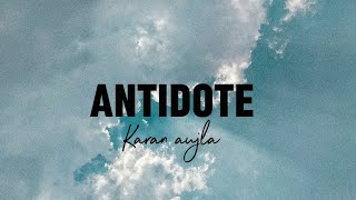 ANTIDOTE  LYRICS VIDEO  KARAN AUJLA NEW SONG ANTIDOTE LYRICS VIDEO  FOUR ME [upl. by Elyrad]