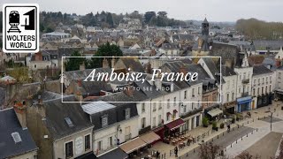 Amboise  What to See amp Do in Amboise France [upl. by Haley712]