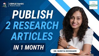 Publish 2 Research Articles in Just One Month  Sarthis Rapid Affordable Research Course for IMGs [upl. by Ormand]